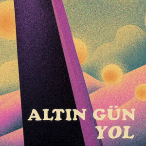 Yol - Altın Gün (2021)